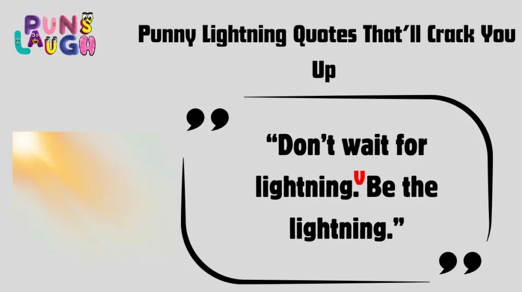Punny Lightning Quotes That’ll Crack You Up