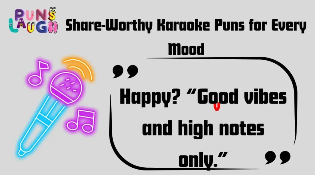 Share-Worthy Karaoke Puns for Every Mood