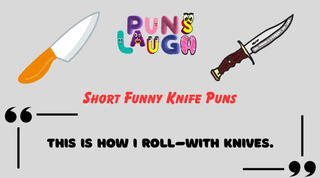 Short Funny Knife Puns