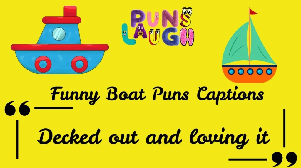 1. Funny Boat Puns Captions