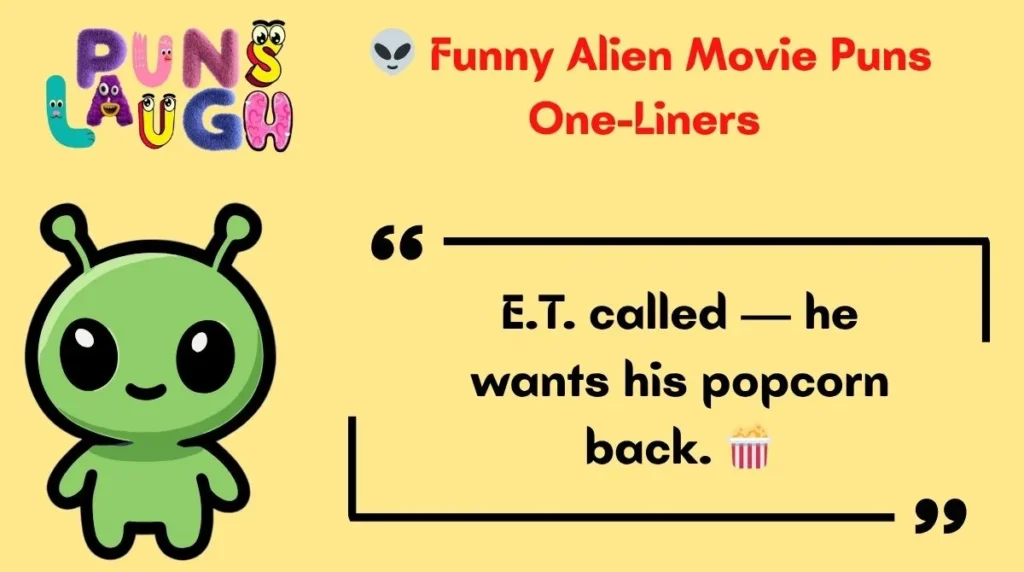 Funny Alien Movie Puns One-Liners