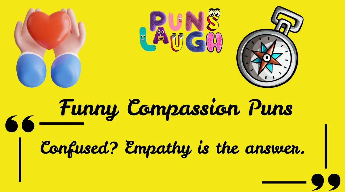 Funny Compassion Puns
