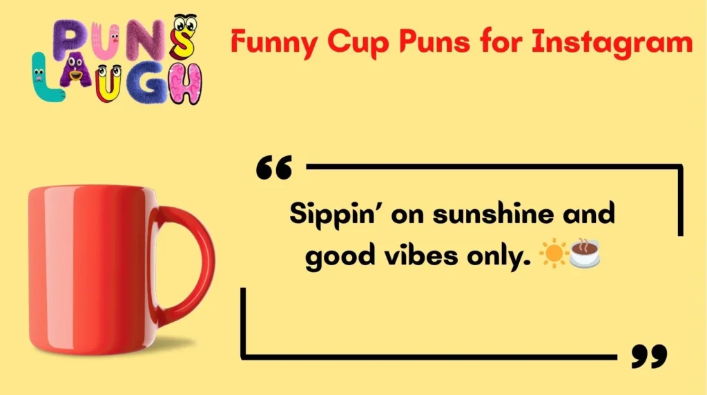 Funny Cup Puns for Instagram