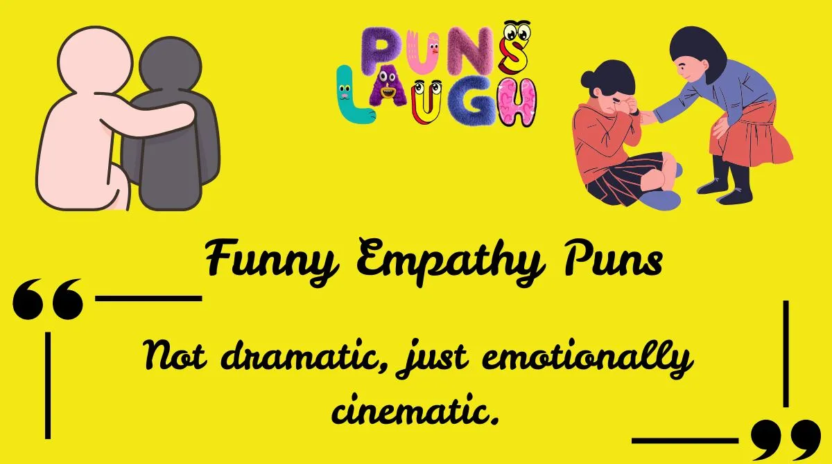 Funny Empathy Puns