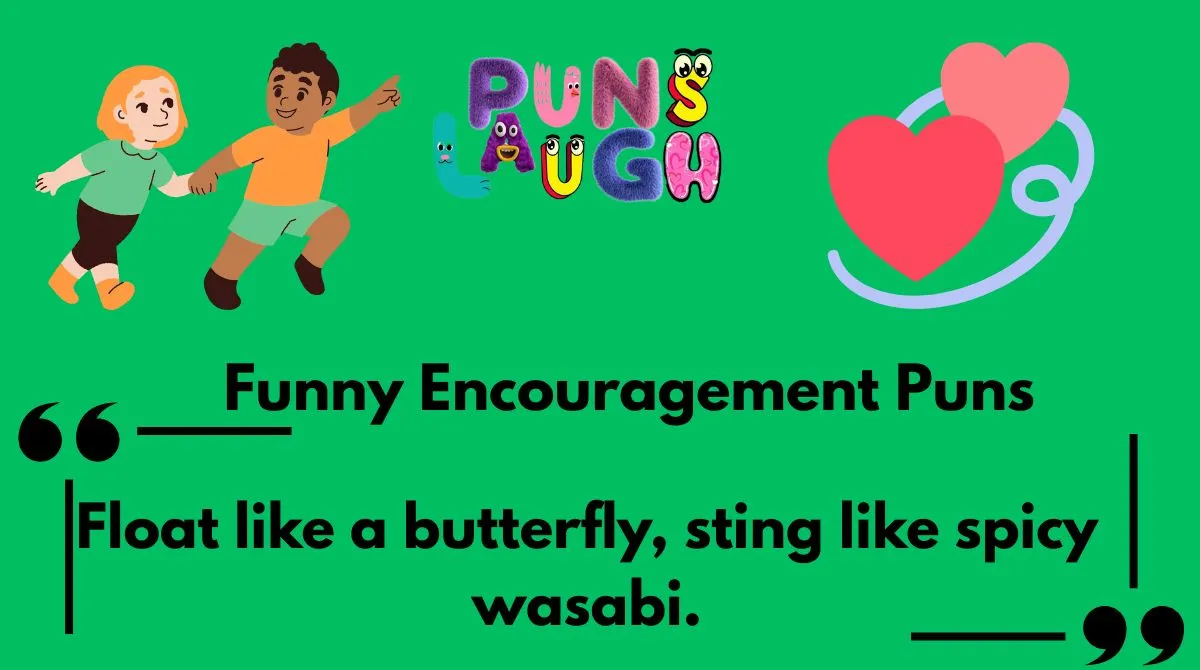 Funny Encouragement Puns
