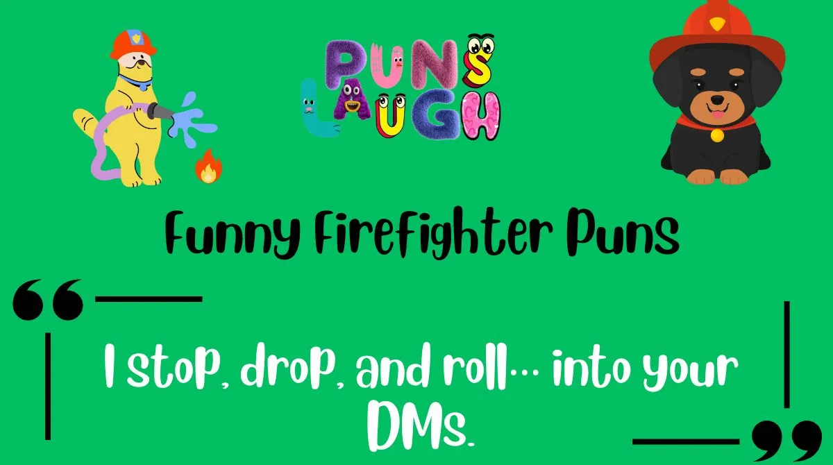Funny Firefighter Puns