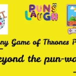 Funny Game of Thrones Puns