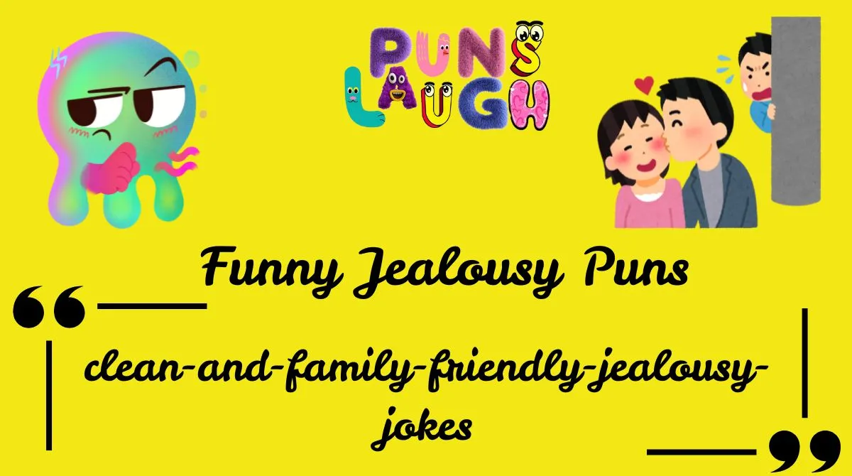 Funny Jealousy Puns