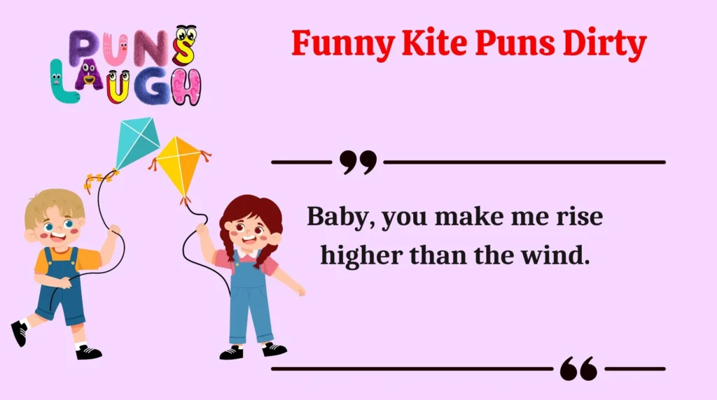 Funny Kite Puns Dirty