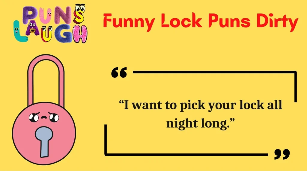 Funny Lock Puns Dirty