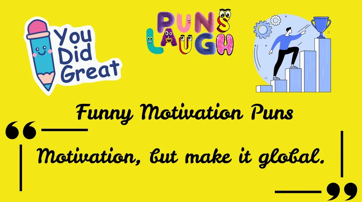 Funny Motivation Puns