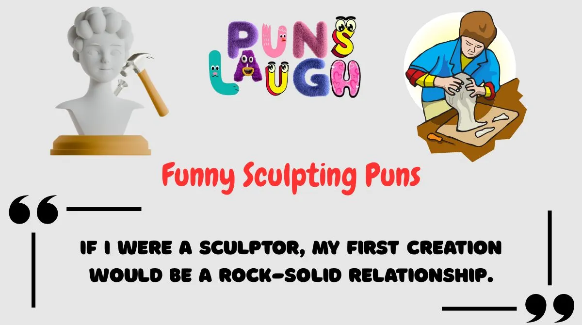 Funny Sculpting Puns