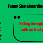 Funny Skateboarding Puns