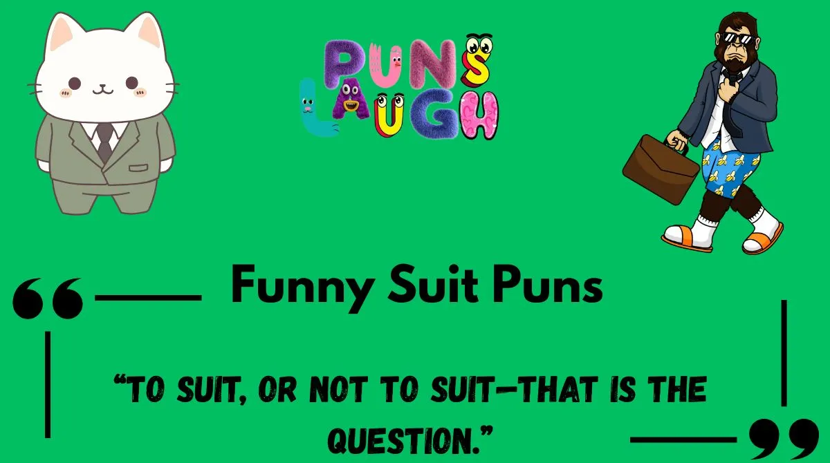 Funny Suit Puns