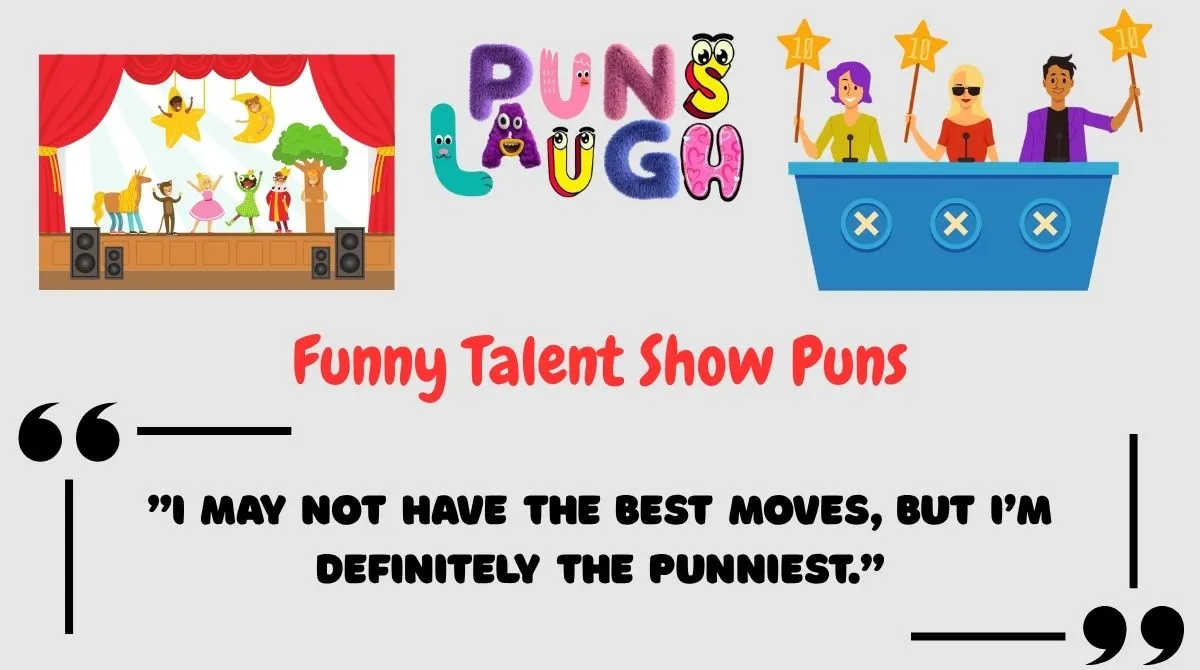 Funny Talent Show Puns