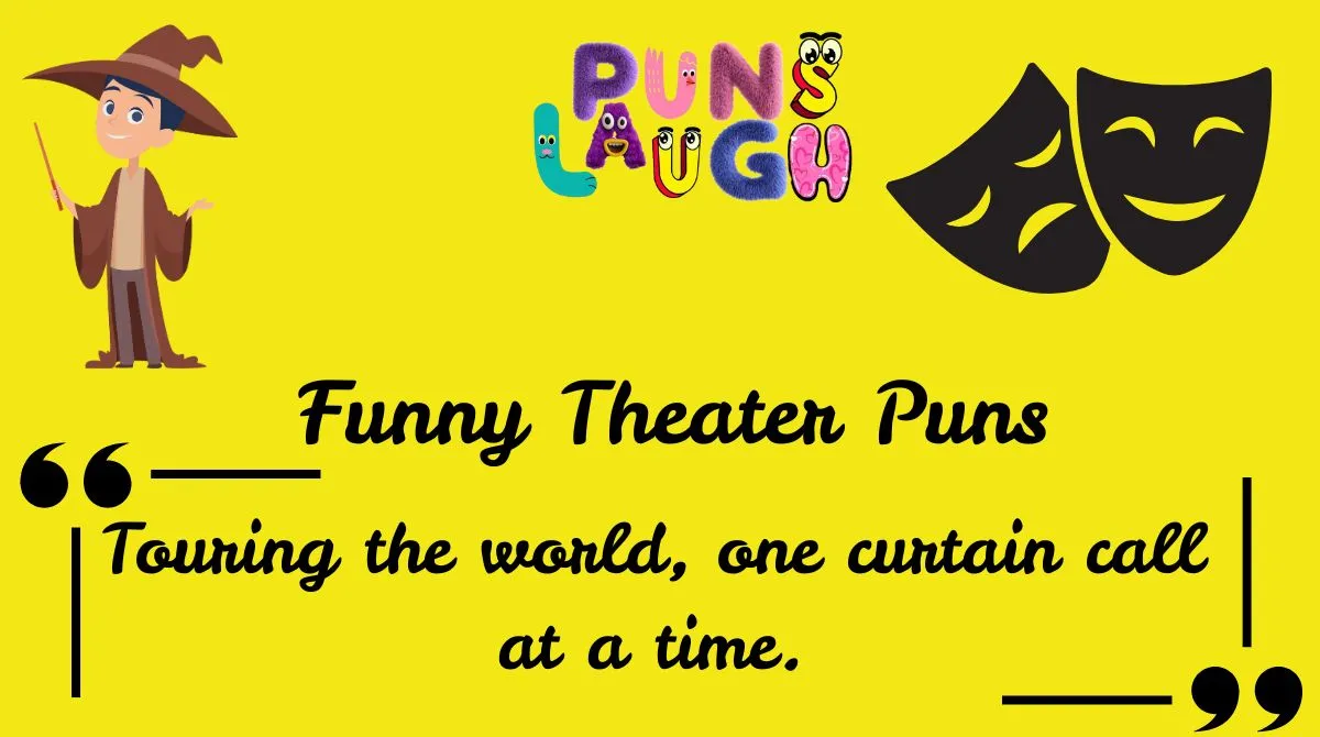 Funny Theater Puns