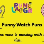 Funny Watch Puns
