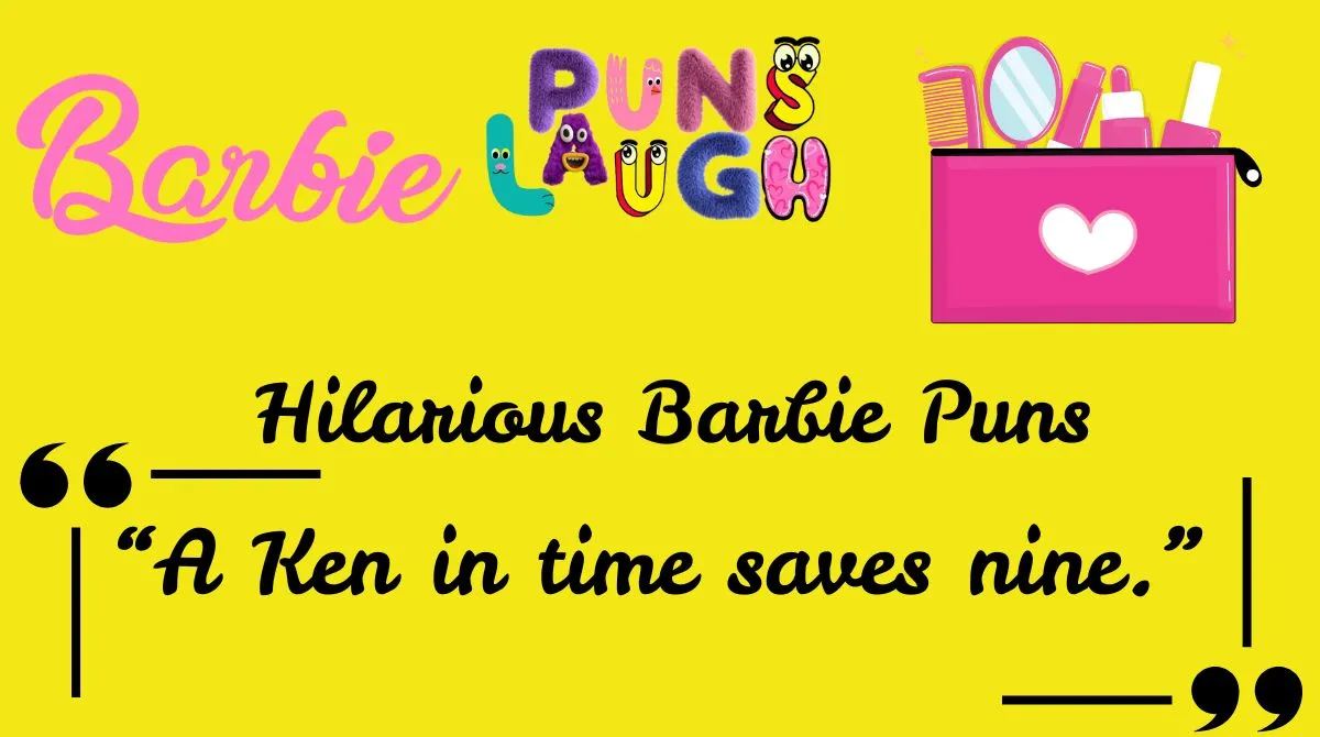 Hilarious Barbie Puns