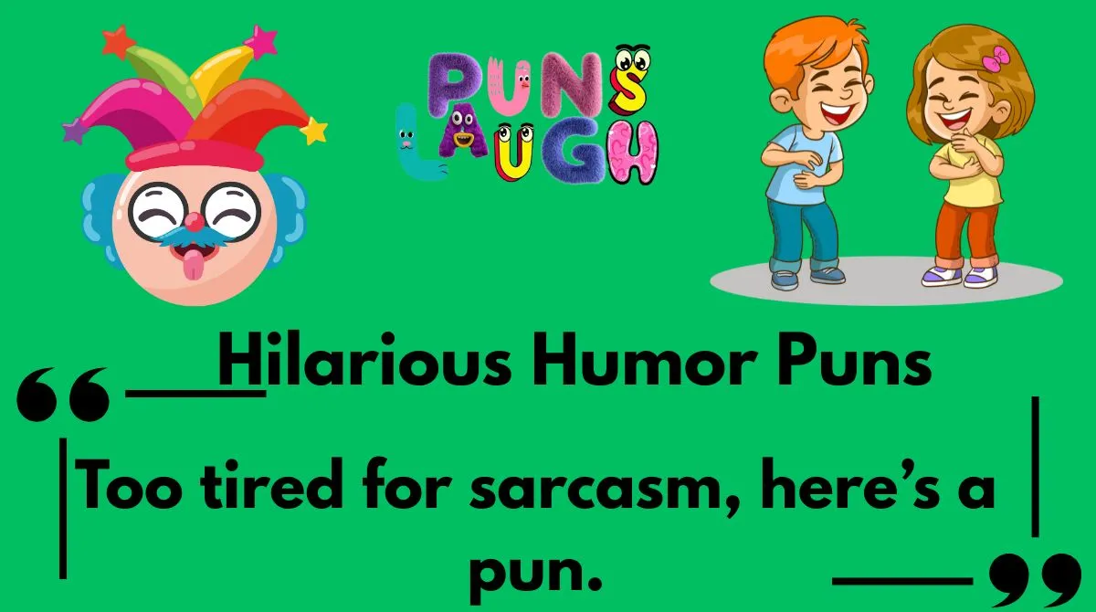 Hilarious Humor Puns