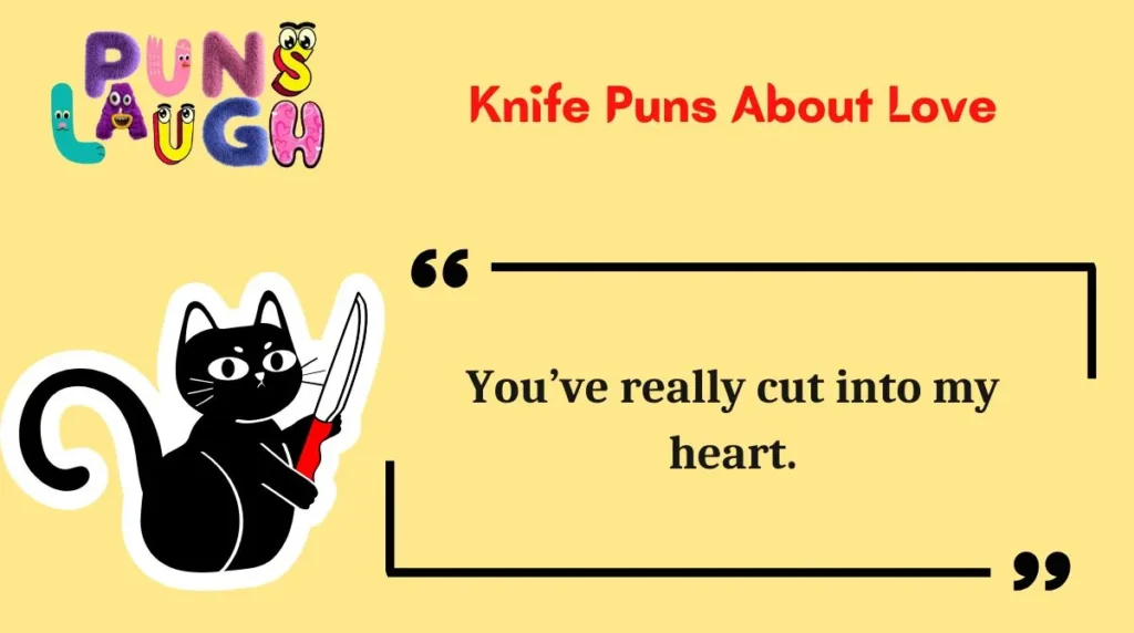 Knife Puns About Love