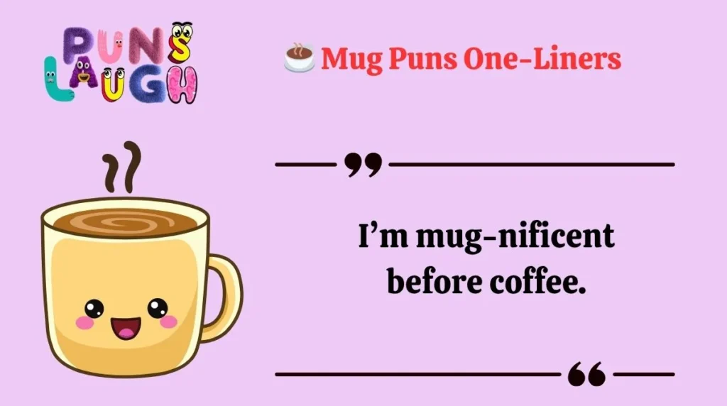 Mug Puns One-Liners