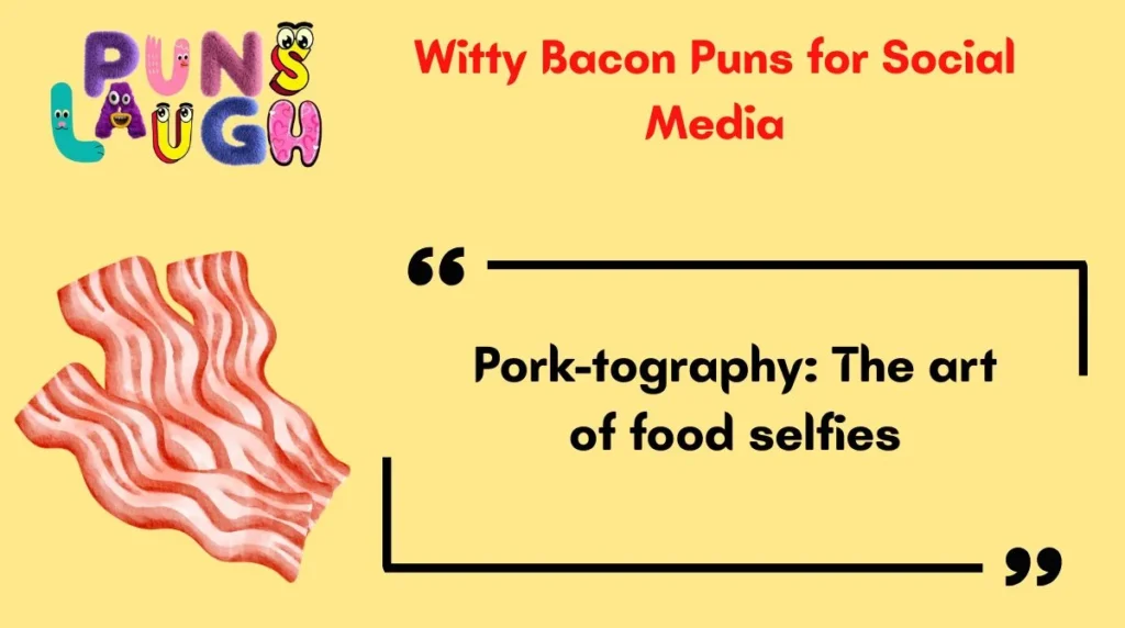 Witty Bacon Puns for Social Media