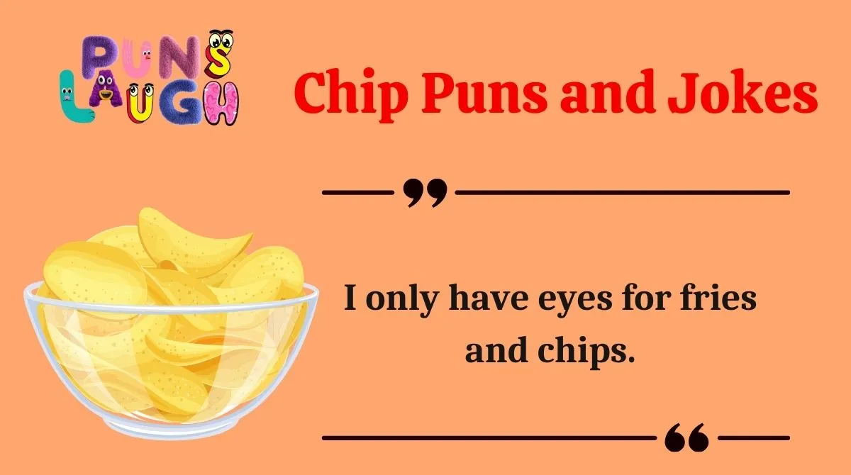 Chip Puns and Jokes