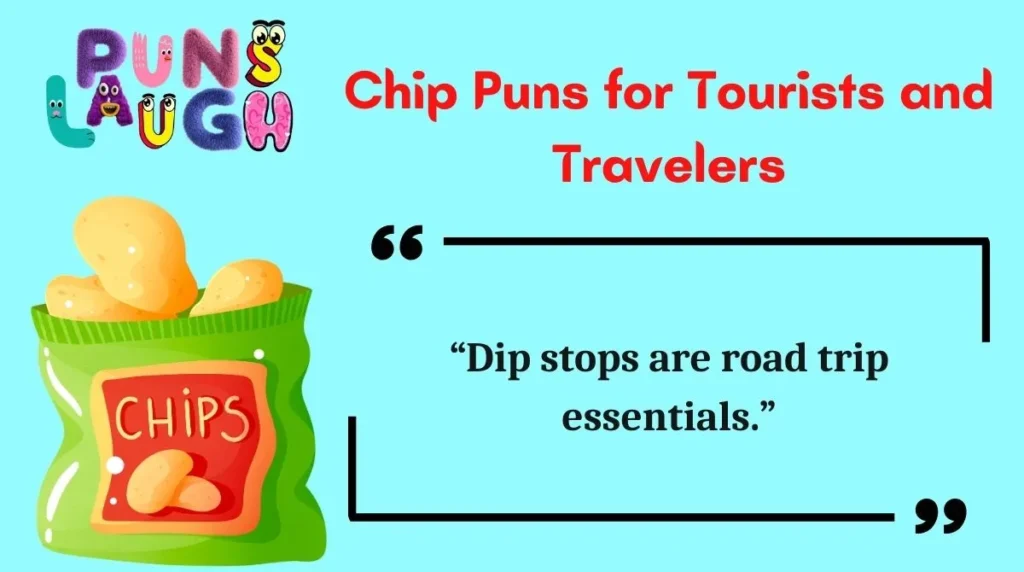 Chip Puns for Tourists and Travelers
