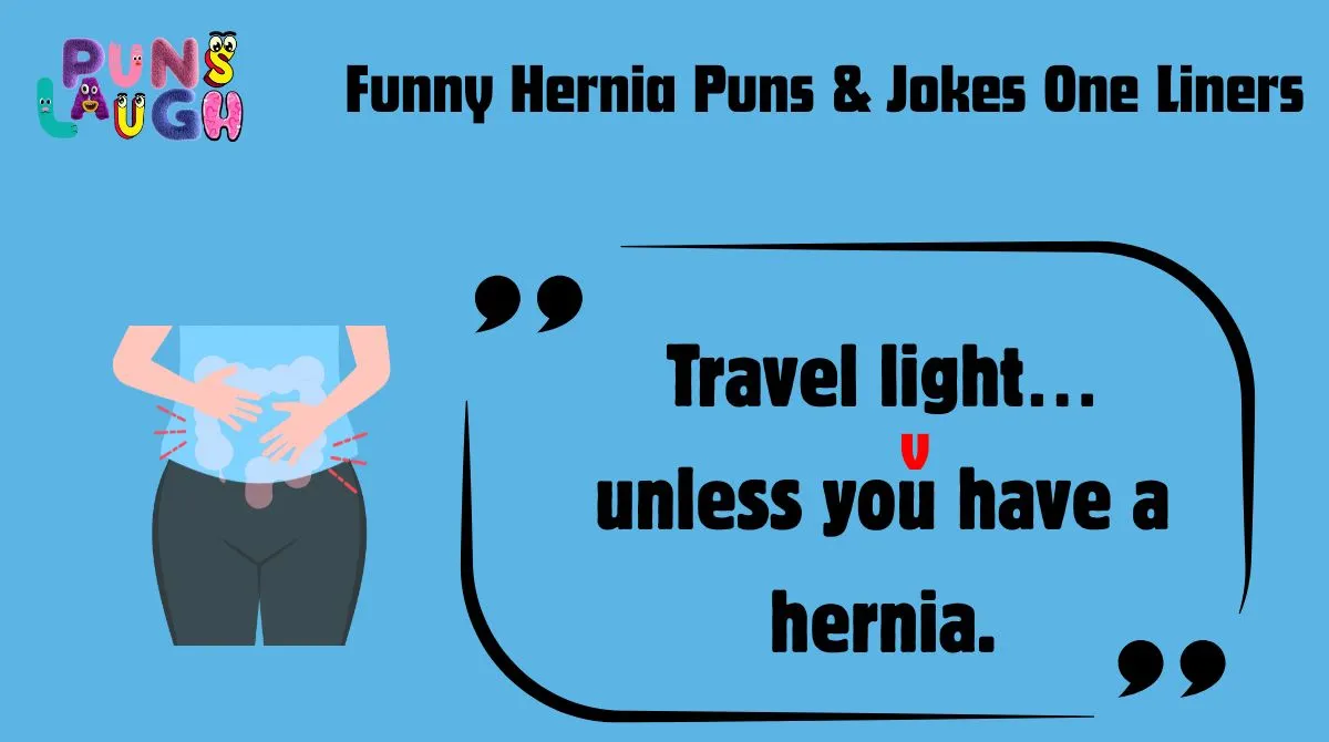 Funny Hernia Puns & Jokes One Liners