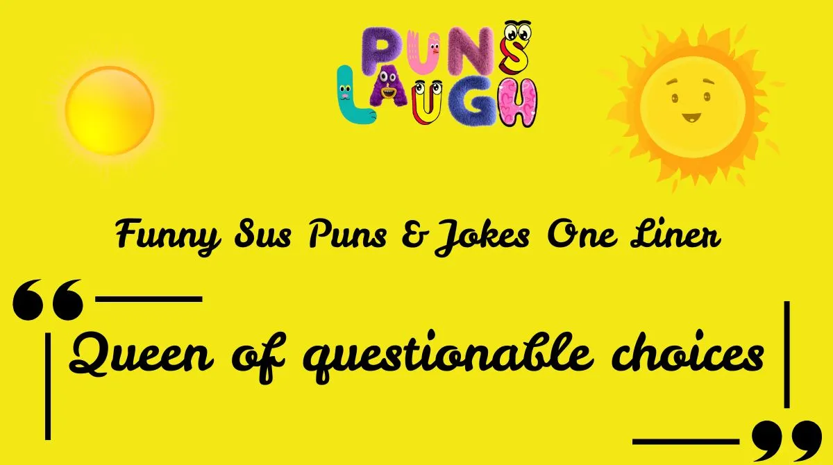Funny Sus Puns & Jokes One Liner