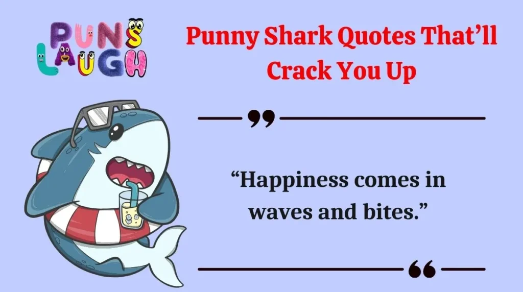 Punny Shark Quotes Thatâll Crack You Up