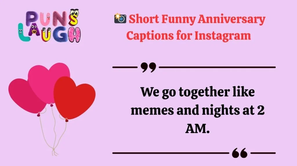 Short Funny Anniversary Captions for Instagram