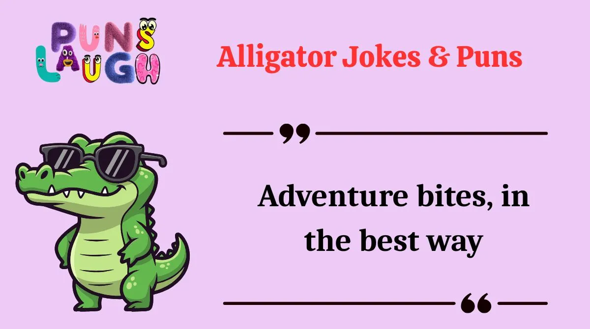 Alligator Jokes & Puns