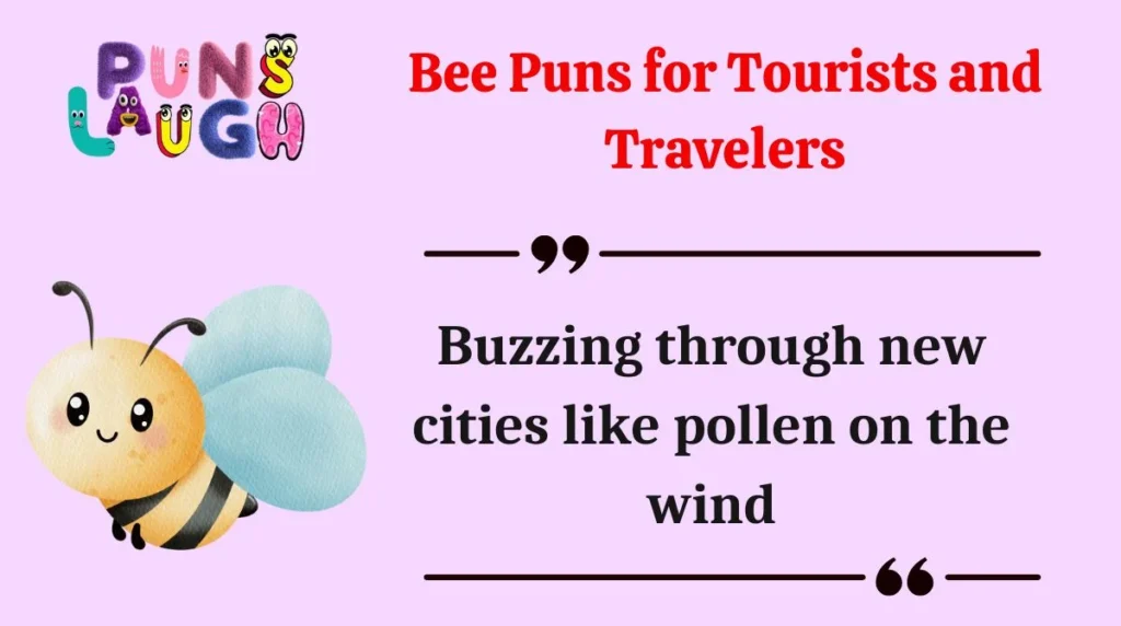 Bee Puns for Tourists and Travelers