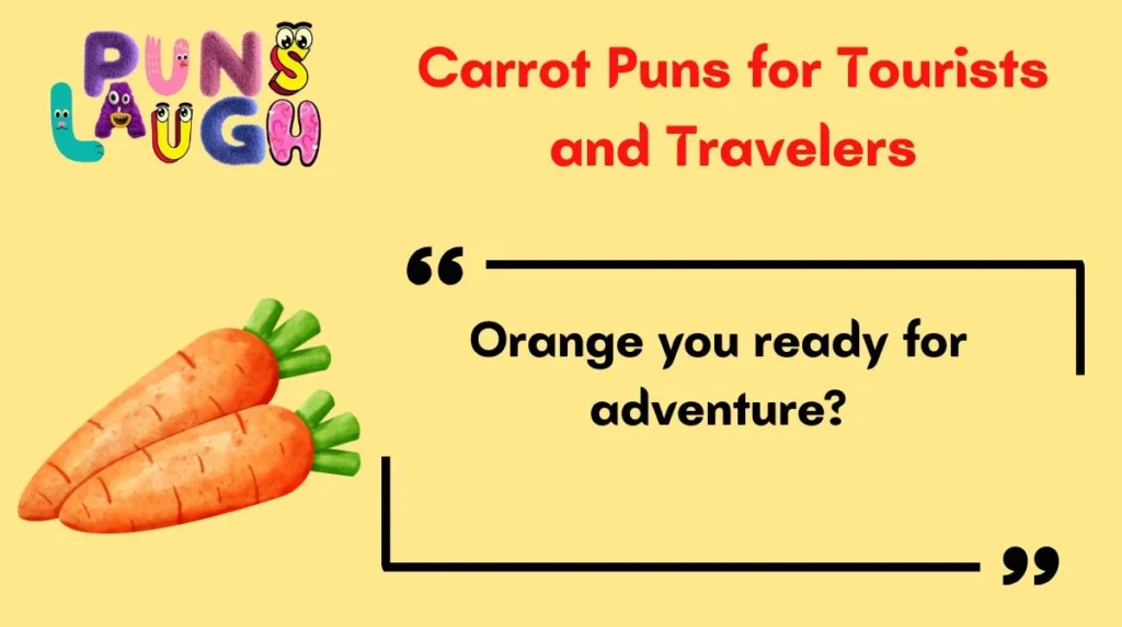 Carrot Puns for Tourists and Travelers
