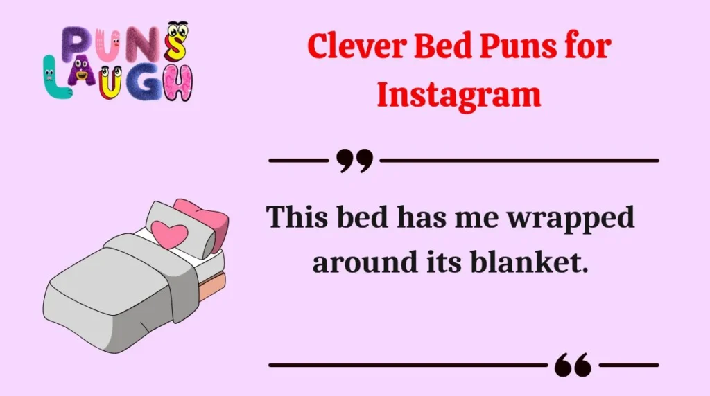 Clever Bed Puns for Instagram