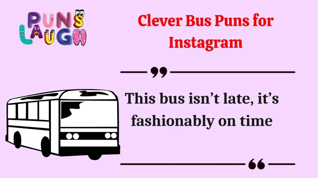 Clever Bus Puns for Instagram