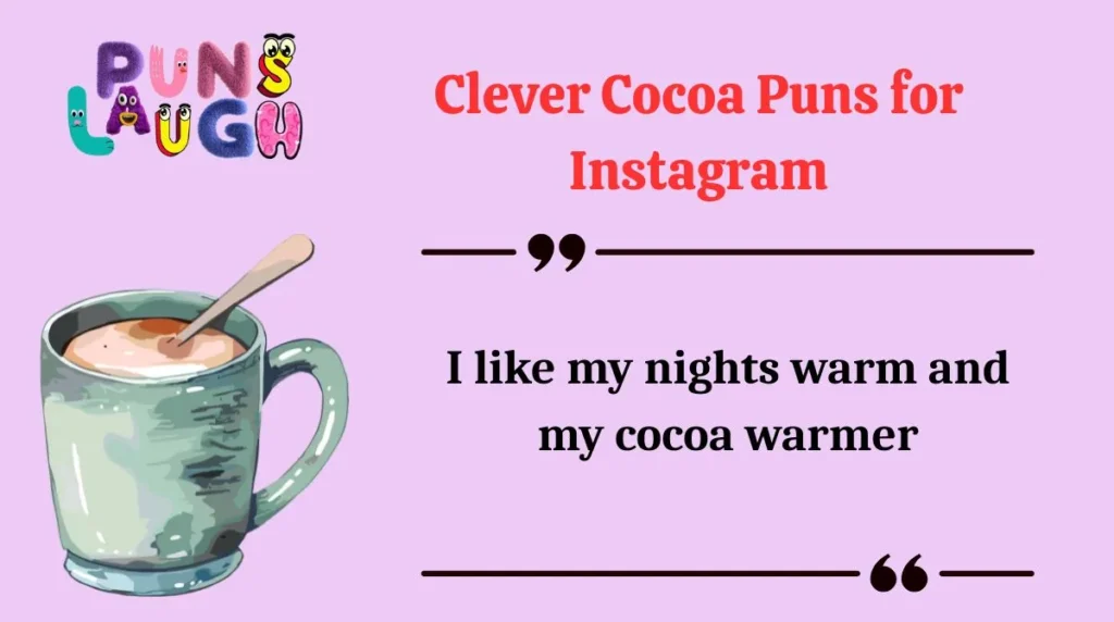 Clever Cocoa Puns for Instagram