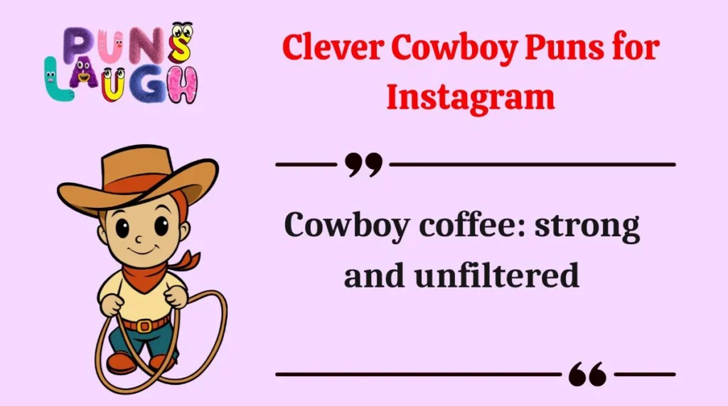 Clever Cowboy Puns for Instagram