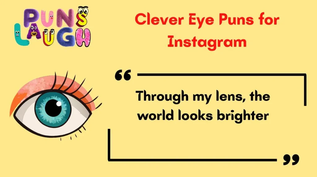 Clever Eye Puns for Instagram
