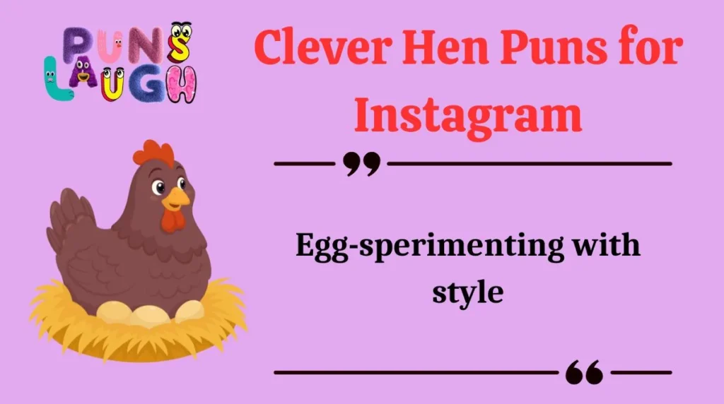 Clever Hen Puns for Instagram