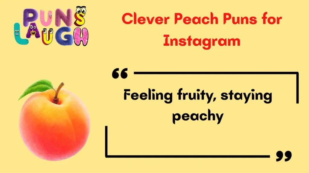 Clever Peach Puns for Instagram