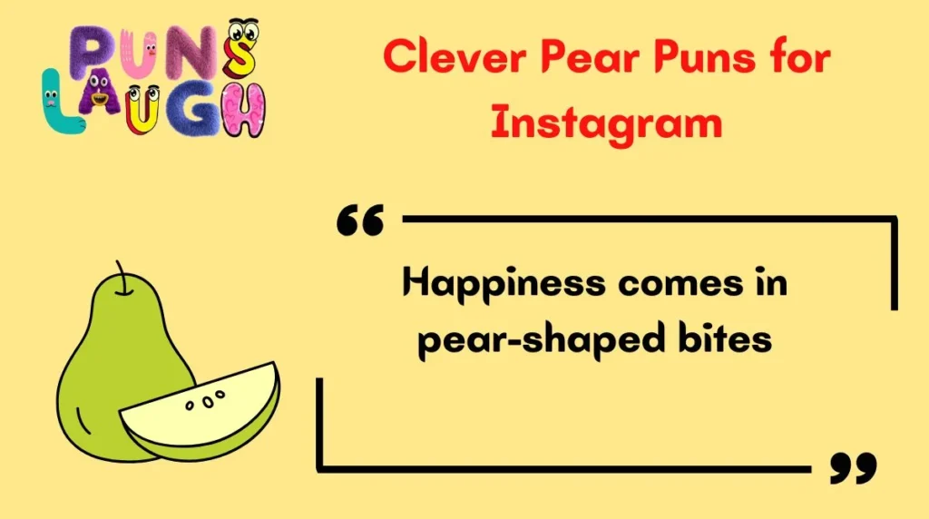 Clever Pear Puns for Instagram