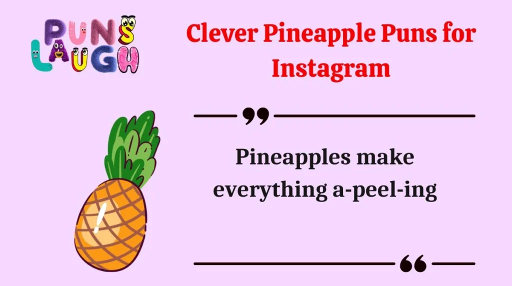 Clever Pineapple Puns for Instagram