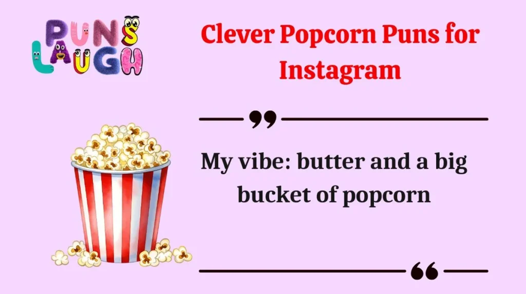 Clever Popcorn Puns for Instagram