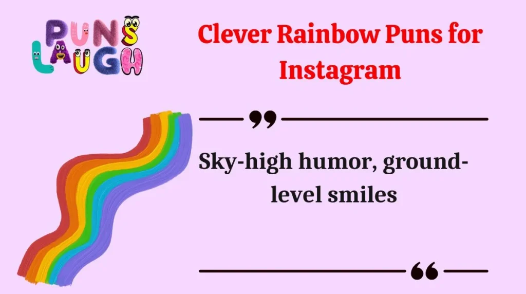 Clever Rainbow Puns for Instagram