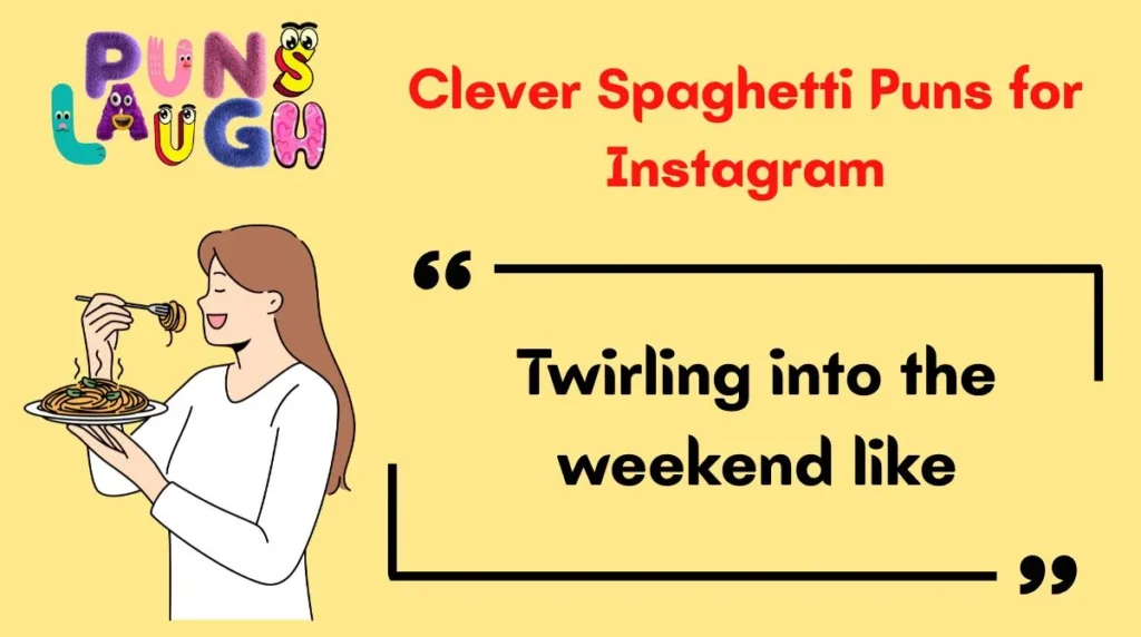 Clever Spaghetti Puns for Instagram