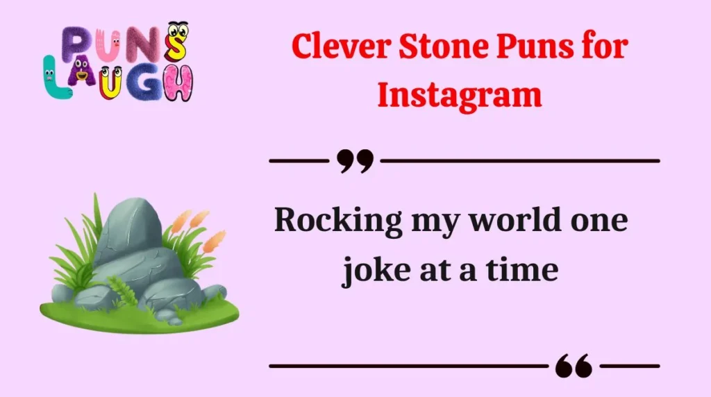 Clever Stone Puns for Instagram
