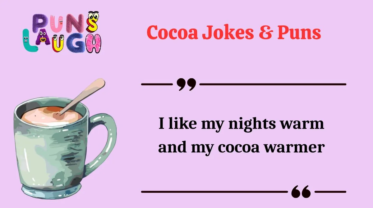 Cocoa Jokes & Puns