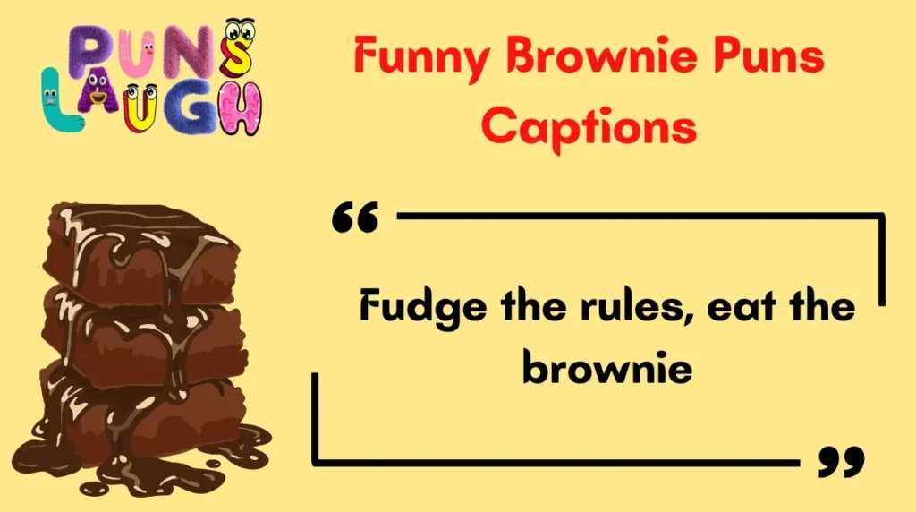 Funny Brownie Puns Captions